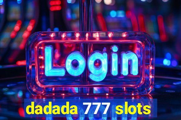 dadada 777 slots